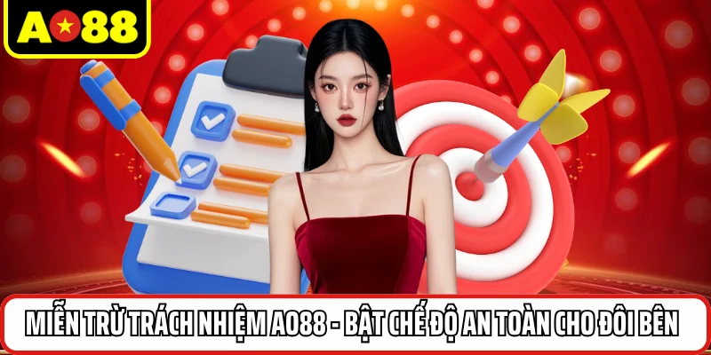 Miễn trừ trách nhiệm ao88